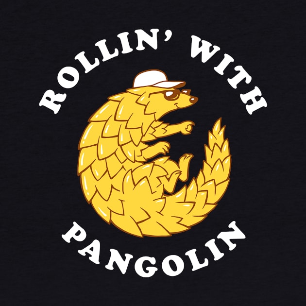 Rollin' With Pangolin by dumbshirts